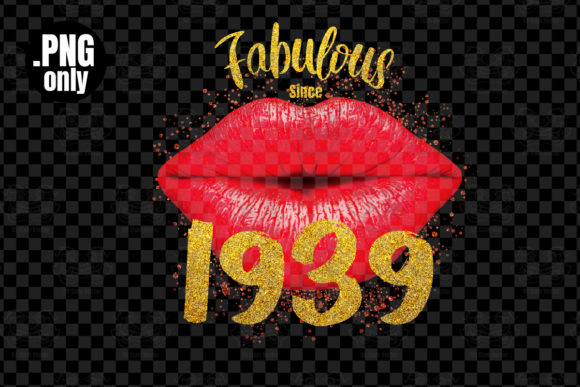 Download Fabulous Since 1939, Sexy Lip Png - Premium Resources