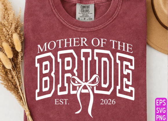 Download Mother of the Bride 2026 PNG, Mom SVG - Bride Collection